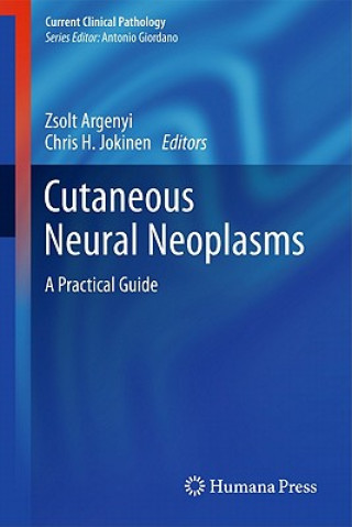 Kniha Cutaneous Neural Neoplasms Zsolt Argenyi