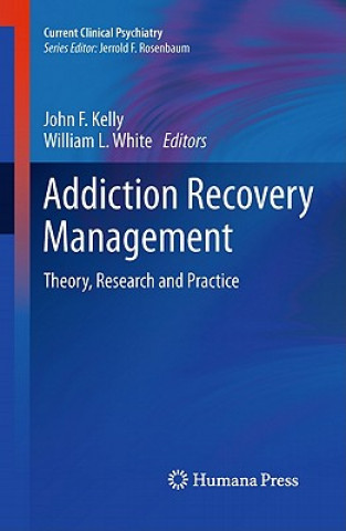 Kniha Addiction Recovery Management John F. Kelly