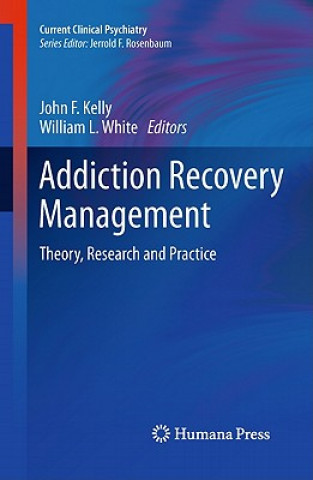 Книга Addiction Recovery Management John F. Kelly