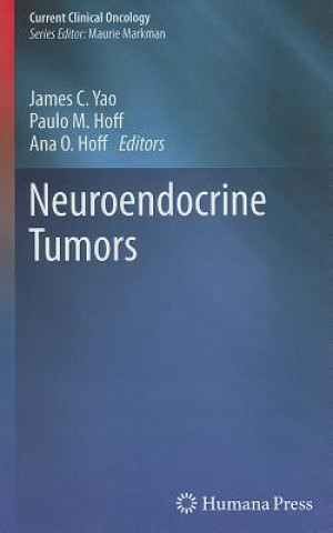 Knjiga Neuroendocrine Tumors James C. Yao