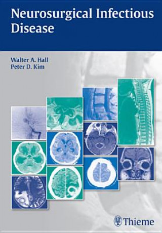 Kniha Neurosurgical Infectious Disease Walter A. Hall