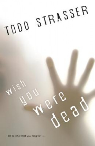 Kniha Wish You Were Dead Todd Strasser