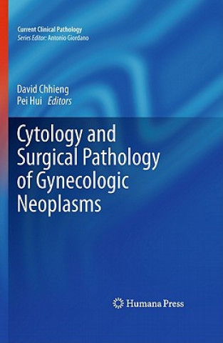 Книга Cytology and Surgical Pathology of Gynecologic Neoplasms David Chhieng
