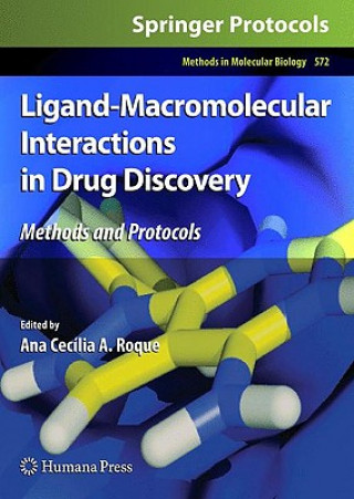 Könyv Ligand-Macromolecular Interactions in Drug Discovery Ana C. A. Roque