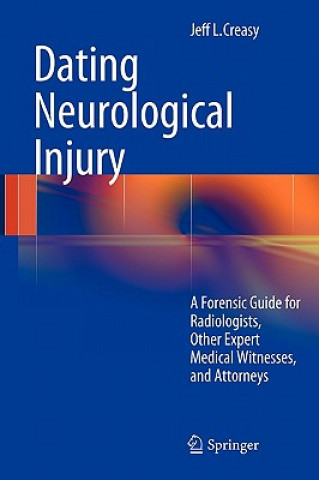 Książka Dating Neurological Injury: Jeff L. Creasy