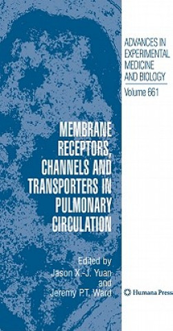 Книга Membrane Receptors, Channels and Transporters in Pulmonary Circulation Jason X. -J. Yuan