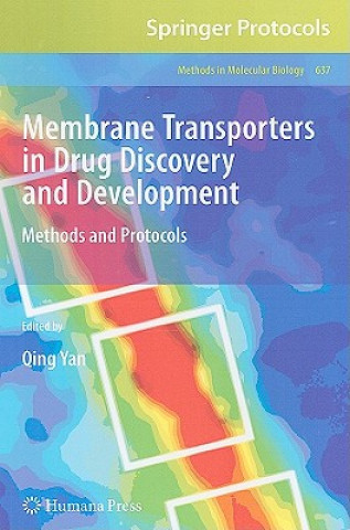 Knjiga Membrane Transporters in Drug Discovery and Development Qing Yan