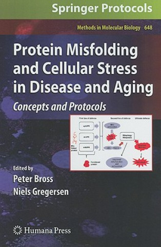 Kniha Protein Misfolding and Cellular Stress in Disease and Aging Peter Bross