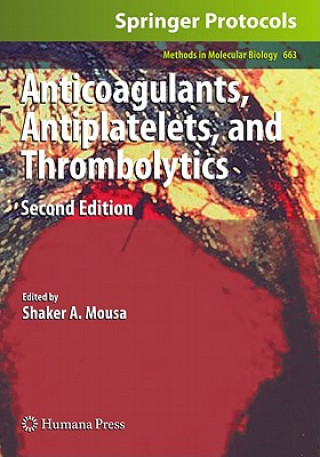 Buch Anticoagulants, Antiplatelets, and Thrombolytics Shaker A. Mousa