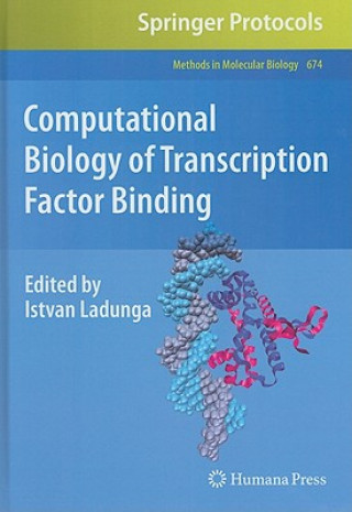 Könyv Computational Biology of Transcription Factor Binding Istvan Ladunga