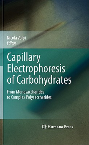 Livre Capillary Electrophoresis of Carbohydrates Nicola Volpi