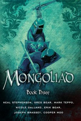 Carte Mongoliad: Book Three Neal Stephenson