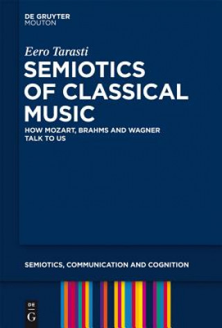 Carte Semiotics of Classical Music Eero Tarasti