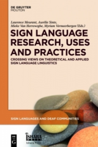Kniha Sign Language Research, Uses and Practices Laurence Meurant