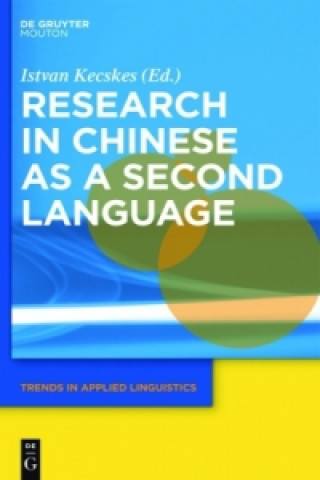 Kniha Research in Chinese as a Second Language Istvan Kecskes