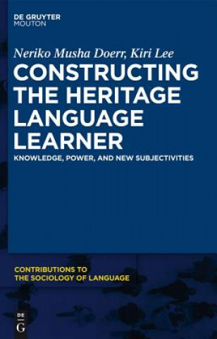 Kniha Constructing the Heritage Language Learner Neriko Doerr
