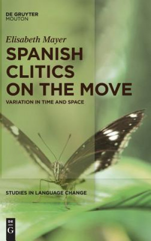 Kniha Spanish Clitics on the Move Elisabeth Mayer