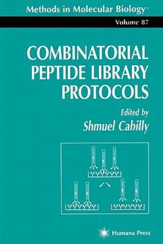 Kniha Combinatorial Peptide Library Protocols Shmuel Cabilly