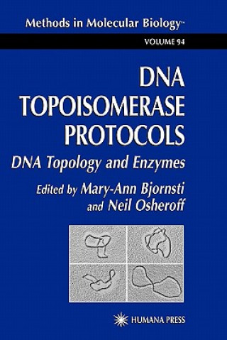 Könyv DNA Topoisomerase Protocols Mary-Ann Bjornsti