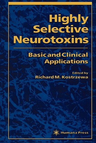 Carte Highly Selective Neurotoxins Richard M. Kostrzewa
