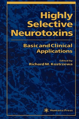 Книга Highly Selective Neurotoxins Richard M. Kostrzewa