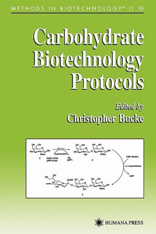 Kniha Carbohydrate Biotechnology Protocols Christopher Bucke
