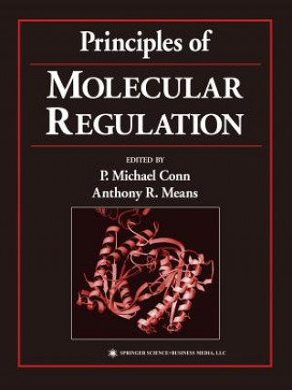 Könyv Principles of Molecular Regulation P. Michael Conn