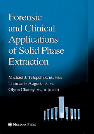 Kniha Forensic and Clinical Applications of Solid Phase Extraction Michael J. Telepchak