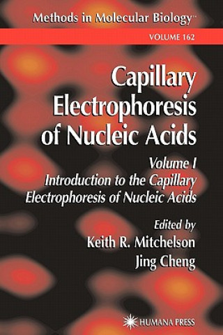 Carte Capillary Electrophoresis of Nucleic Acids Keith R. Mitchelson