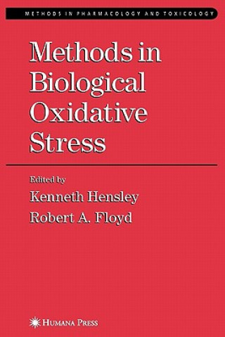 Könyv Methods in Biological Oxidative Stress Kenneth Hensley