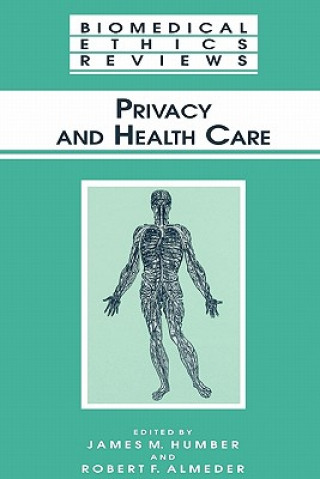 Книга Privacy and Health Care James M. Humber