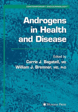 Kniha Androgens in Health and Disease Carrie Bagatell