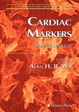 Könyv Cardiac Markers Alan H. B. Wu