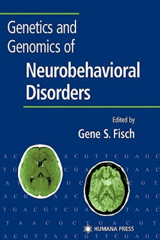 Książka Genetics and Genomics of Neurobehavioral Disorders Gene S. Fisch