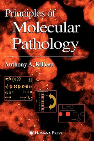 Könyv Principles of Molecular Pathology Anthony Killeen
