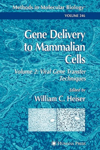 Könyv Gene Delivery to Mammalian Cells William C. Heiser