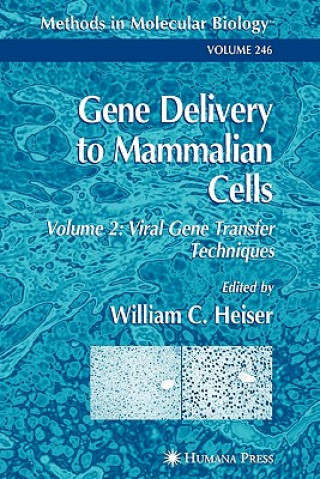 Книга Gene Delivery to Mammalian Cells William C. Heiser