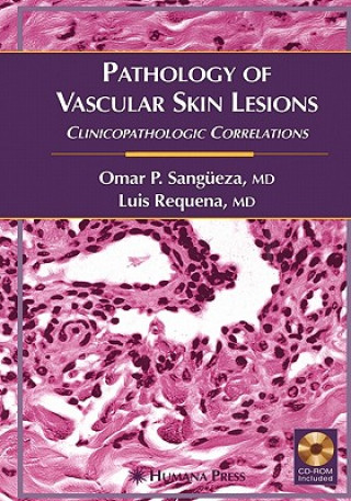 Kniha Pathology of Vascular Skin Lesions Omar P. Sangüeza