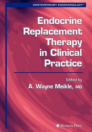 Buch Endocrine Replacement Therapy in Clinical Practice A. Wayne Meikle