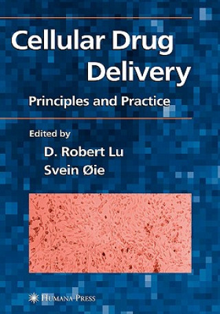 Kniha Cellular Drug Delivery D. Robert Lu