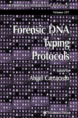 Kniha Forensic DNA Typing Protocols Angel Carracedo