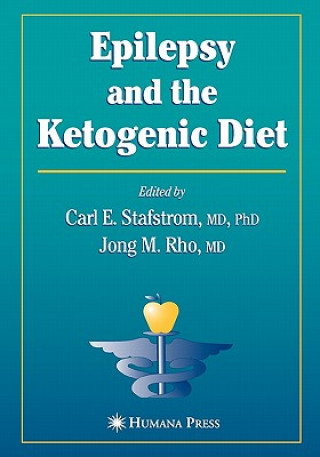 Kniha Epilepsy and the Ketogenic Diet Carl E. Stafstrom