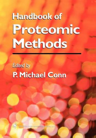 Książka Handbook of Proteomic Methods P. Michael Conn