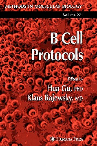 Knjiga B Cell Protocols Hua Gu