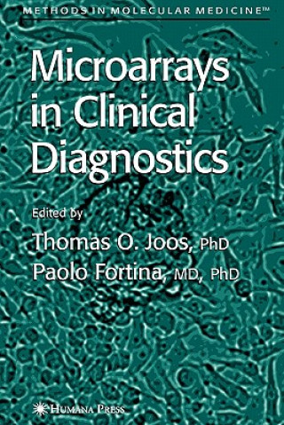 Kniha Microarrays in Clinical Diagnostics Thomas O. Joos