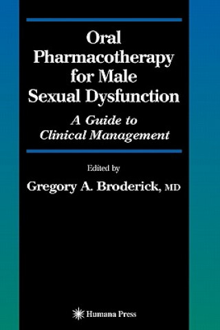 Könyv Oral Pharmacotherapy for Male Sexual Dysfunction Gregory A. Broderick