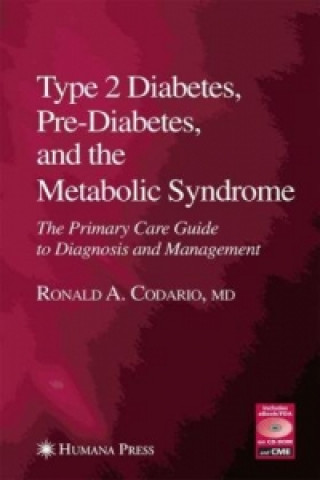 Kniha Type 2 Diabetes, Pre-Diabetes, and the Metabolic Syndrome Ronald A. Codario