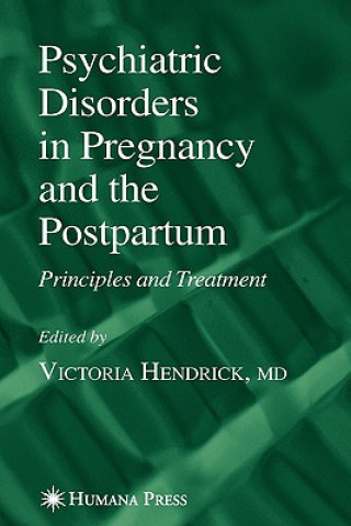 Buch Psychiatric Disorders in Pregnancy and the Postpartum Victoria Hendrick