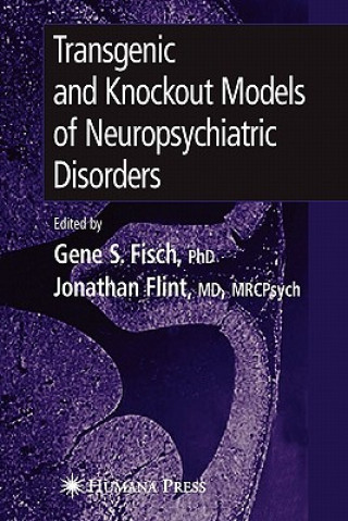 Könyv Transgenic and Knockout Models of Neuropsychiatric Disorders Gene S. Fisch