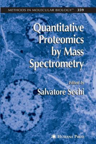 Kniha Quantitative Proteomics by Mass Spectrometry Salvatore Sechi